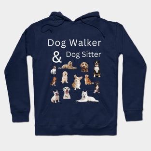 Dog Sitter and Dog Walker Hoodie